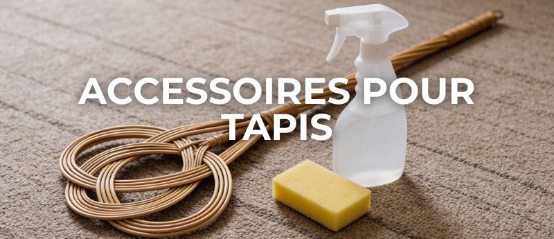 Accessoires pour tapis